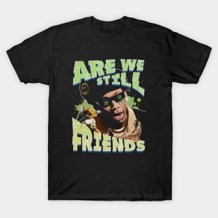 Tyler The Creator Are We Still Friends T-Shirt